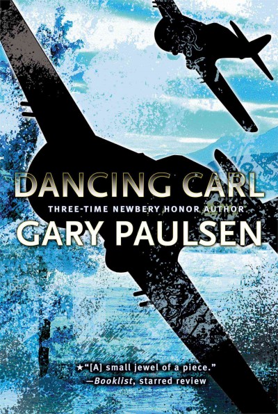Dancing Carl / Gary Paulsen.
