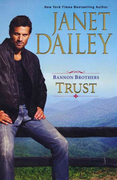 Bannon brothers. Trust / Janet Dailey.