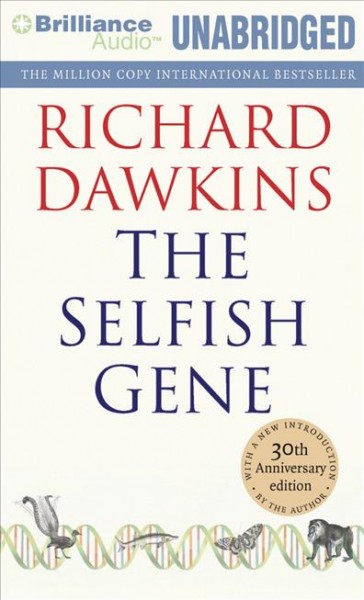 The selfish gene [sound recording] / Richard Dawkins.