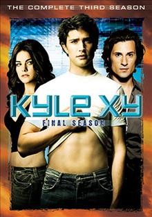 Kyle XY. The complete third season [videorecording].