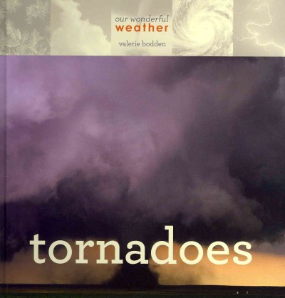 Tornadoes / by Valerie Bodden.