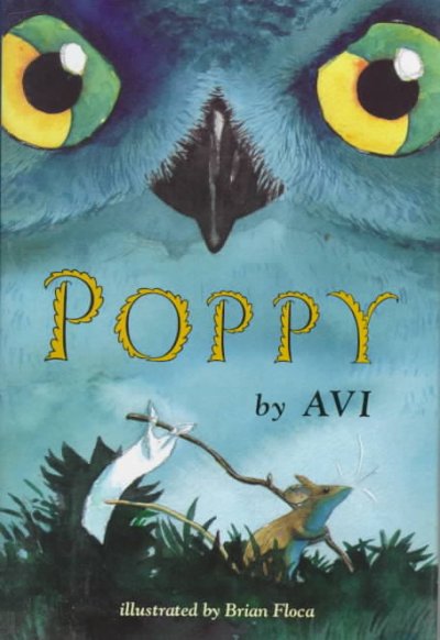 Poppy / by Avi ; illustrated by Brian Floca.