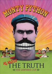Monty Python, almost the truth [videorecording] : the lawyer's cut / Eagle Rock Film Productions Limited in association with the Independent Film Channel ; a Bill and Ben Production ; producers, Bill Jones and Ben Timlett ; directors Bill Jones, Alan G. Parker and Ben Timlett.