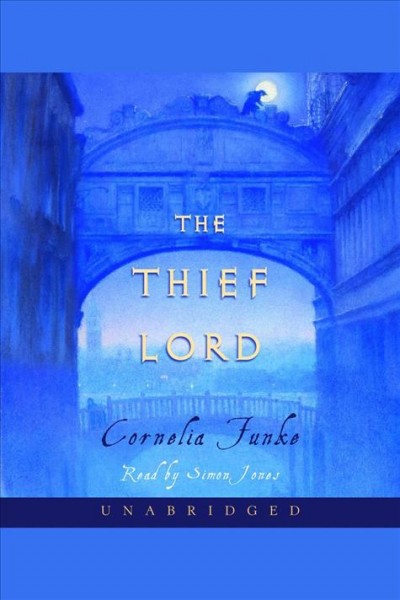 The Thief Lord [electronic resource] / Cornelia Funke ; English translation by Oliver Latsch.