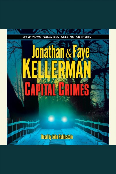 Capital crimes [electronic resource] / Jonathan and Faye Kellerman.