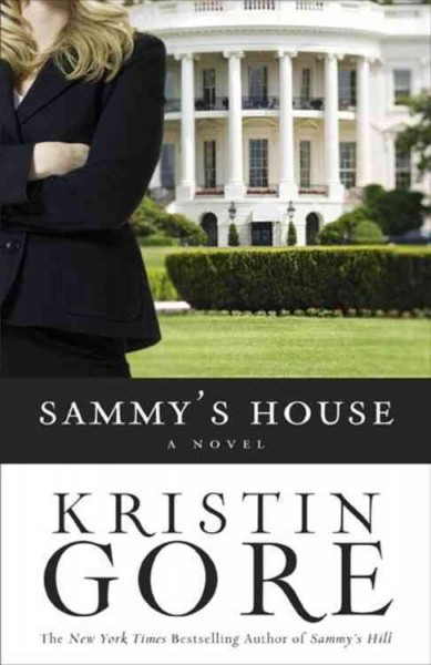 Sammy's house [electronic resource] : [a novel] / Kristin Gore.