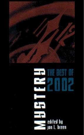 Mystery [electronic resource] : the best of 2002 / Jon L. Breen, editor.