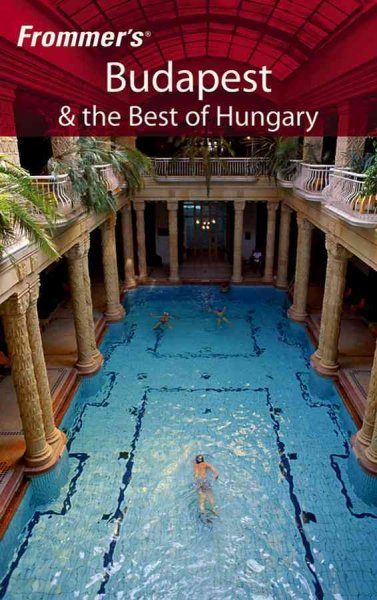 Frommer's Budapest & the best of Hungary [electronic resource] / by Andrew Princz.