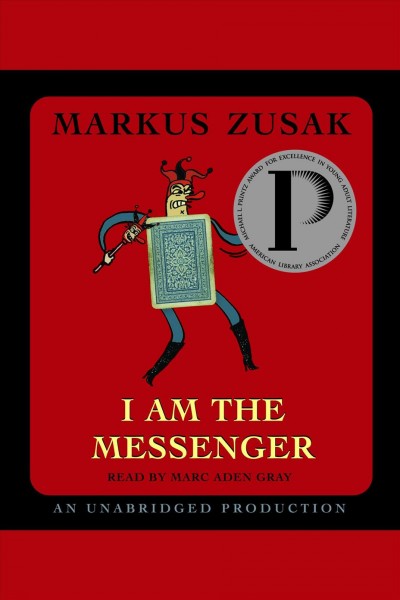 I am the messenger [electronic resource] / Markus Zusak.
