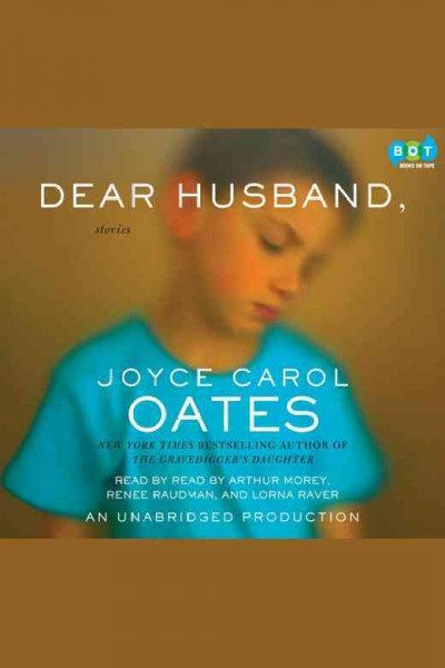 Dear husband [electronic resource] / Joyce Carol Oates.