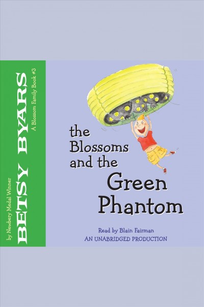 The Blossoms and the Green Phantom [electronic resource] / Betsy Byars.