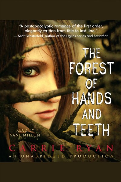 The forest of hands and teeth [electronic resource] / Carrie Ryan.