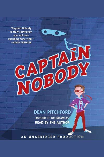 Captain Nobody [electronic resource] / by Dean Pitchford.