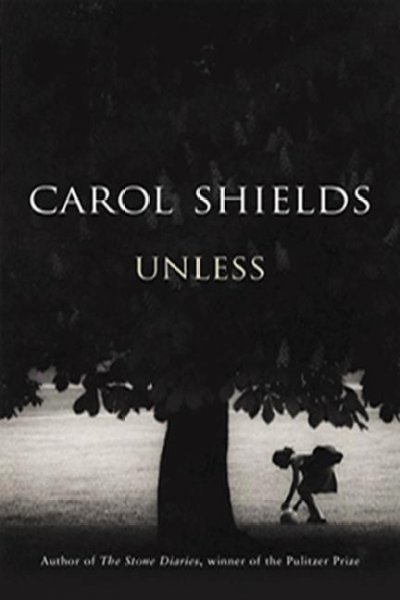 Unless [electronic resource] / Carol Shields.