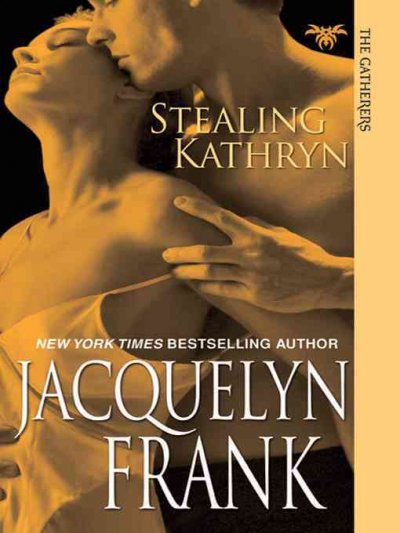 Stealing Kathryn [electronic resource] / Jacquelyn Frank.
