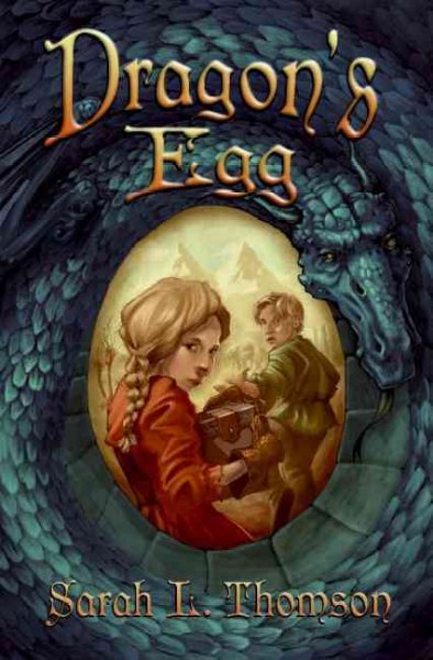 Dragon's egg [electronic resource] / by Sarah L. Thomson.