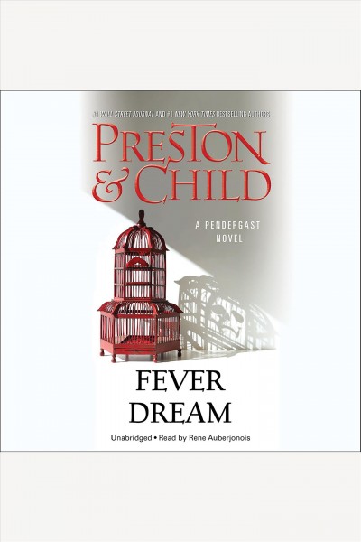 Fever dream [electronic resource] / Douglas Preston & Lincoln Child.