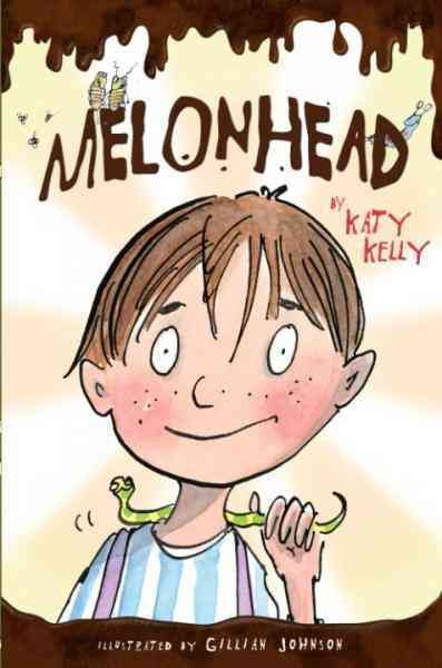 Melonhead [electronic resource] / by Katy Kelly ; illustrated by Gillian Johnson.