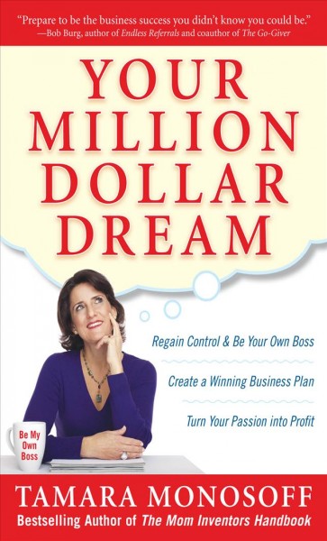 Your million dollar dream [electronic resource] / Tamara Monosoff.