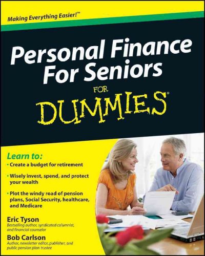 Personal finance for seniors for dummies [electronic resource] / by Eric Tyson and Bob Carlson.