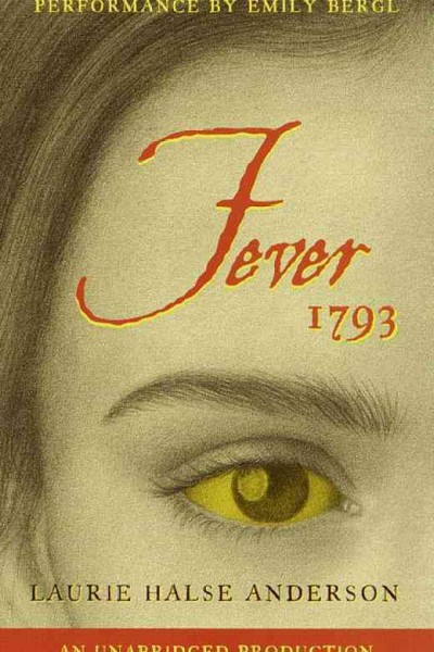 Fever, 1793 [electronic resource] / Laurie Halse Anderson.