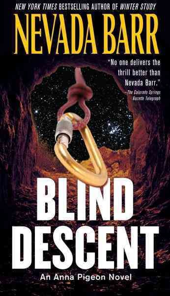 Blind descent [electronic resource] : an Anna Pigeon novel / Nevada Barr.