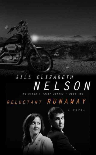 Reluctant runaway [electronic resource] : a novel / Jill Elizabeth Nelson.