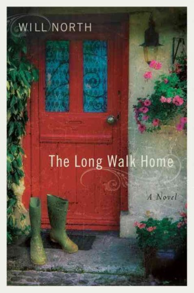 The long walk home [electronic resource] : a novel / Will North.