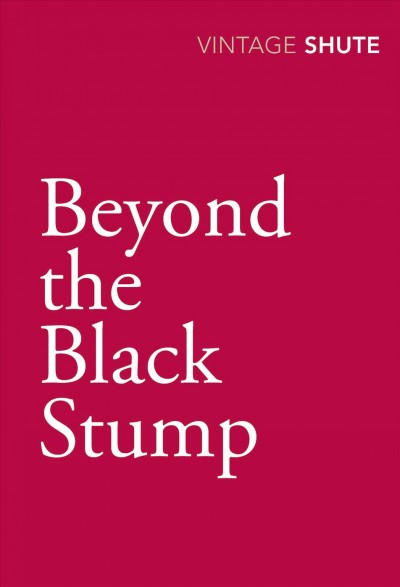Beyond the black stump [electronic resource] / Nevil Shute Norway.
