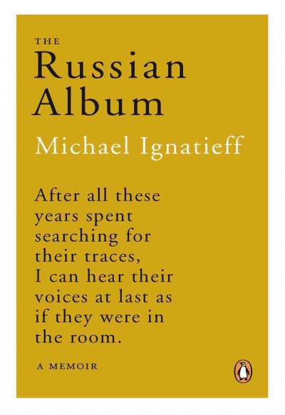 The Russian album [electronic resource] / Michael Ignatieff.