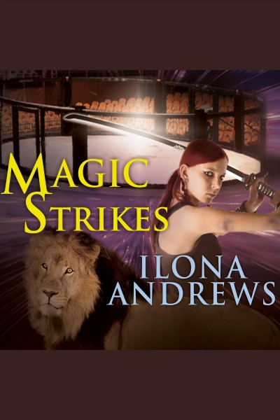 Magic strikes [electronic resource] / Illona Andrews.