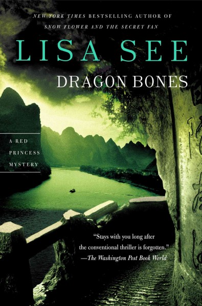 Dragon bones [electronic resource] : a novel / Lisa See.