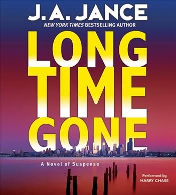 Long time gone [electronic resource] / J.A. Jance.