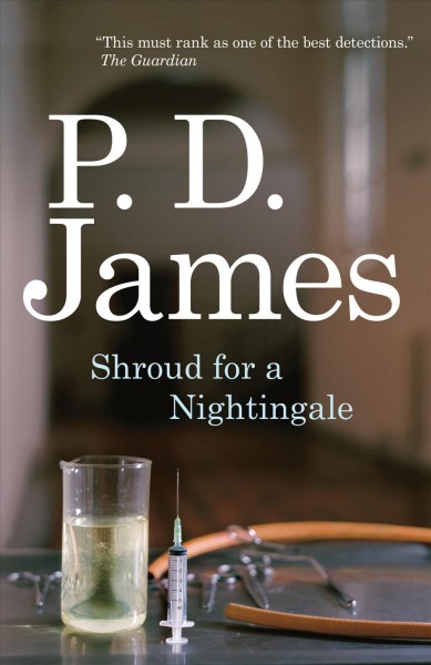 Shroud for a nightingale / by P.D. James.