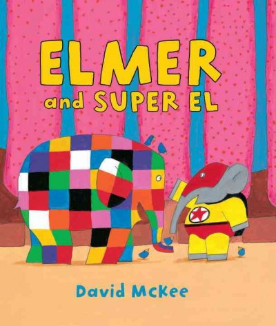 Elmer and Super El / David McKee.