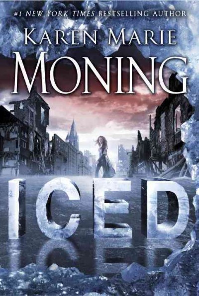 Iced : a Dani O'Malley novel / Karen Marie Moning.