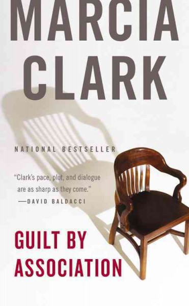 Guilt by association / Marcia Clark.