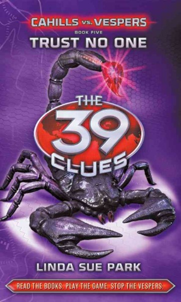 The 39 clues. Cahills vs. Vespers. Book 5, Trust no one / Linda Sue Park.