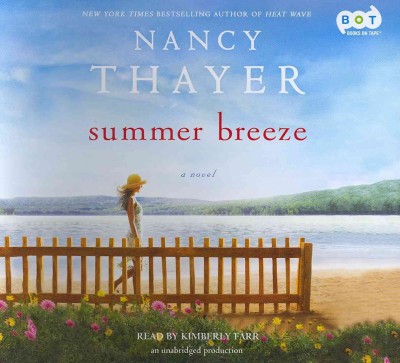 Summer breeze [sound recording] : [a novel] / Nancy Thayer.