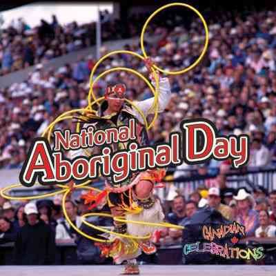 National Aboriginal Day : Canadian holidays / Heather C. Hudak.