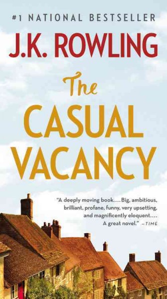 The casual vacancy / J.K. Rowling . 