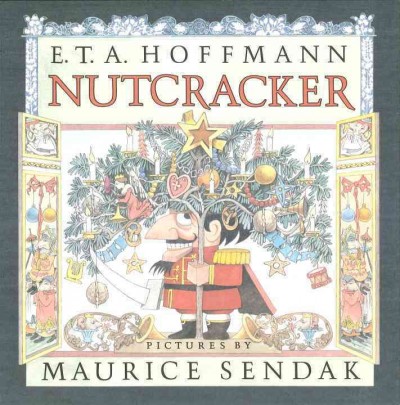 Nutcracker / E.T.A. Hoffmann ; translated by Ralph Manheim ; pictures by Maurice Sendak.