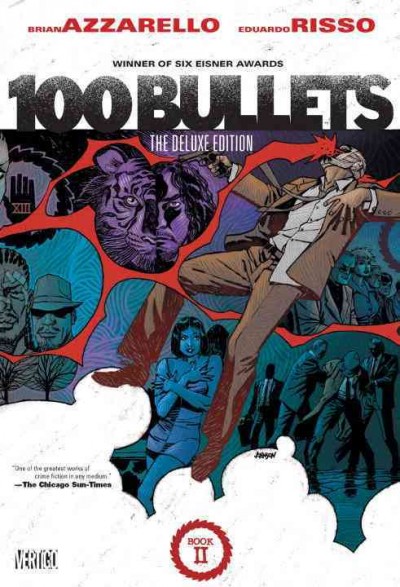 100 bullets : the deluxe edition, book two / Brian Azzarello, writer ; Eduardo Risso, artist.