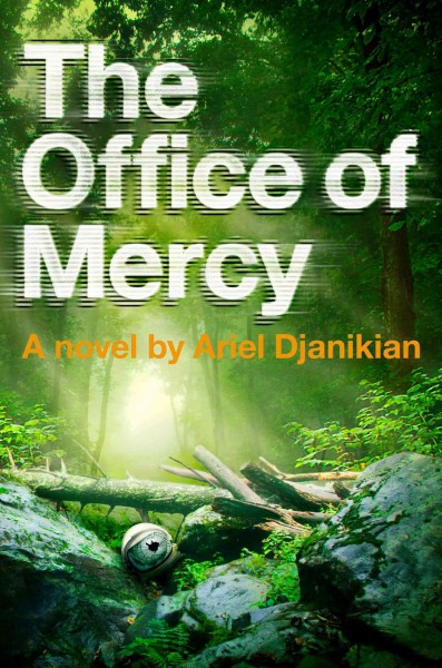 The Office of Mercy / Ariel Djanikian.