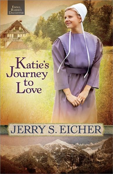 Katie's journey to love / Jerry S. Eicher.