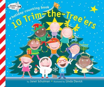 10 trim-the-tree'ers : a holiday counting book / by Janet Schulman ; illustrated by Linda Davick. --