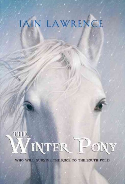 The winter pony / Iain Lawrence.