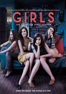 Girls : The complete first season / HBO Entertainment presents ; produced by Judd Apatow ; created by Lena Dunham.