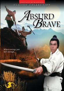 Absurd brave [videorecording]