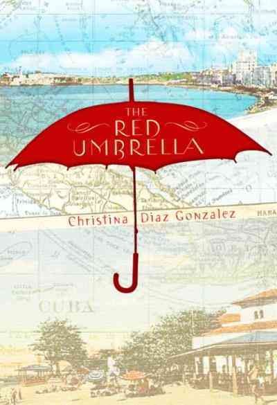 The red umbrella [electronic resource] / Christina Diaz Gonzalez.